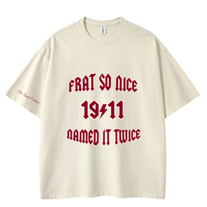 1911 Frat So Nice Named It Twice Tee