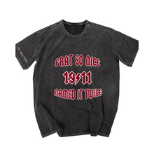 Load image into Gallery viewer, 1911 Frat So Nice Named It Twice Tee
